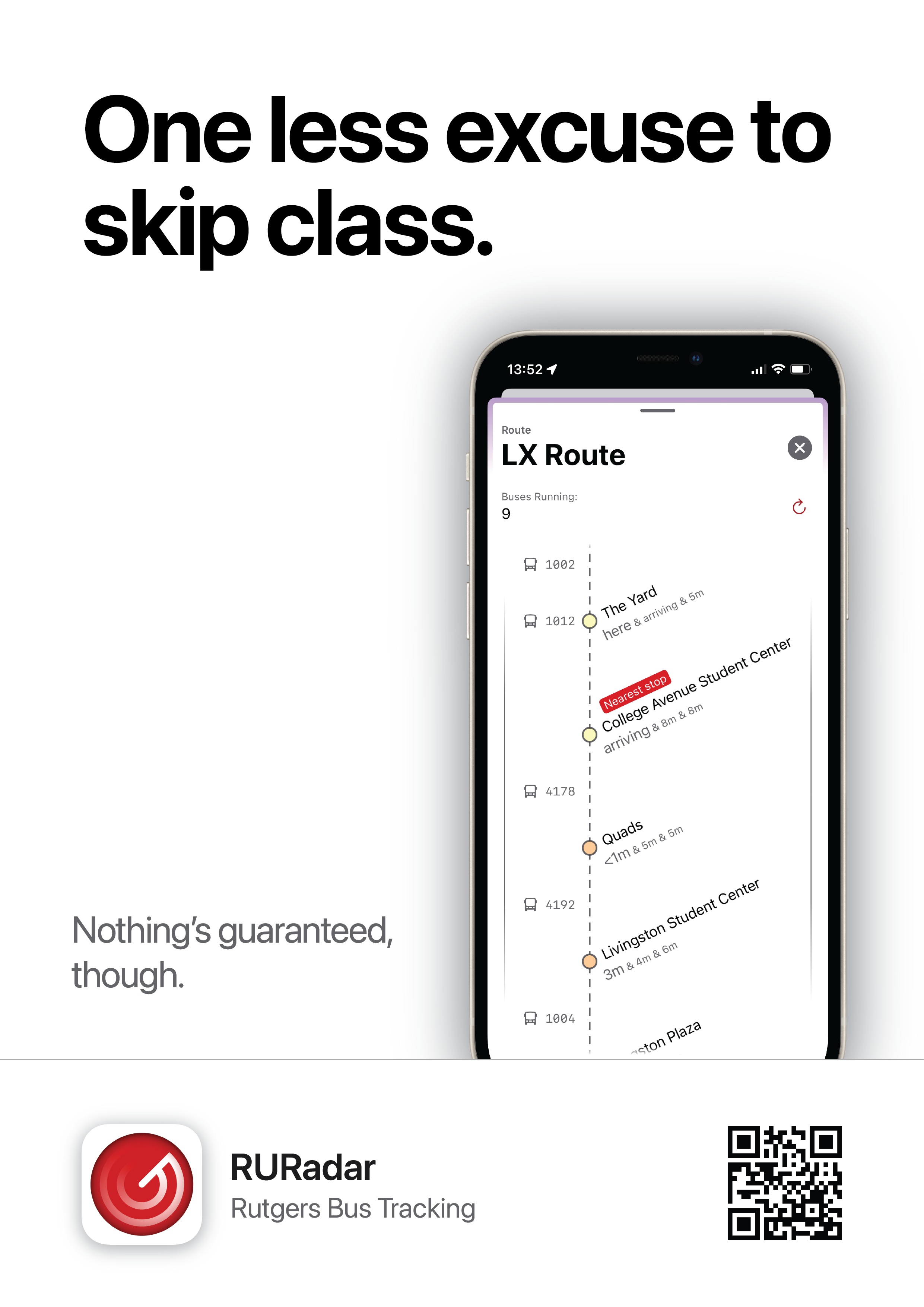 An advertisement for RURadar stating &ldquo;One less excuse to skip class&rdquo;, and a subtitle of &ldquo;Nothing&rsquo;s guaranteed, though&rdquo; with a mockup of RURadar showing the LX route and its stops, and a QR code to download the app.